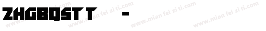 ZHGBQST T字体字体转换